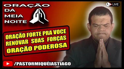 🔴LIVE ORAÇÃO PODEROSA Salmo 74 - Pr Miquéias Tiago