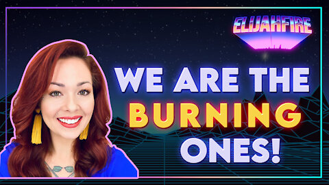 Elijah Fire: Ep. 2 – CHRISTA ELISHA “WE ARE THE BURNING ONES!”