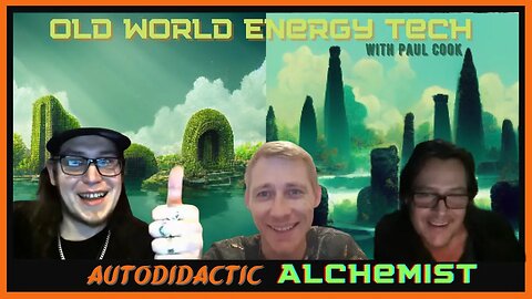 Old World Energy Tech with Paul Cook - Autodidactic Alchemist