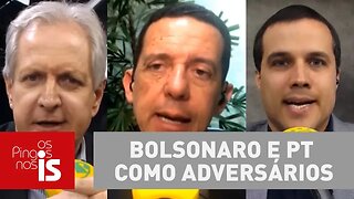 Debate: Bolsonaro e PT se escolheram como adversários