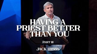 Having A Priest Better Than You - Part 3 (Hebrews 8:1-6)