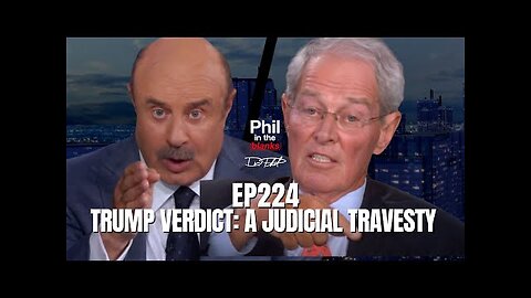 Trump Verdict: A Judicial Travesty with Rod Phelan - Dr Phil