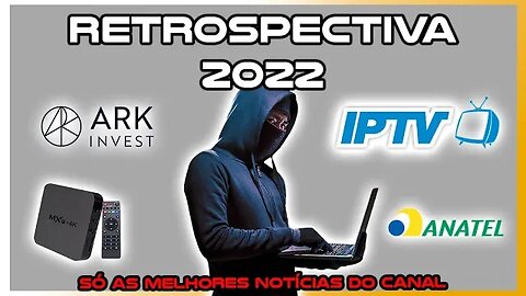 RETROSPECTIVA 2022 - CYBER NOTÍCIAS