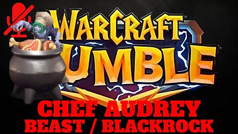 WarCraft Rumble - Chef Audrey - Beast + Blackrock