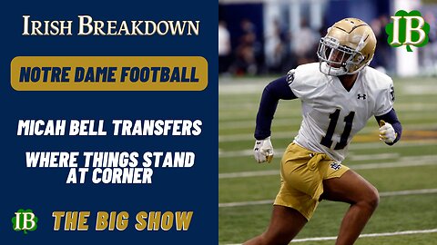 Notre Dame Loses Micah Bell To The Transfer Portal, Where Things Stand At Corner