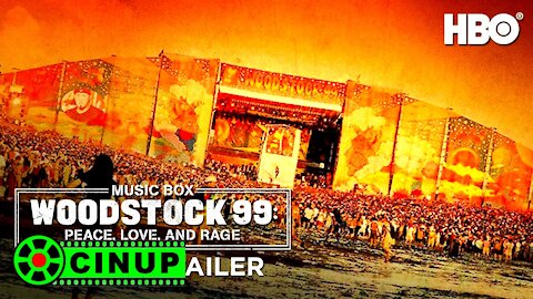 Woodstock 99 Peace, Love, and Rage 2021 Official Trailer HBO CinUP