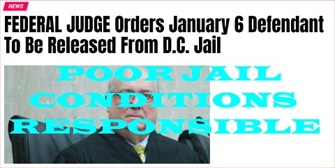 FEDERAL JUDGE ORDERS RELEASE OF A J6 POLITICAL PRISONER HELD BY DEMONS~!