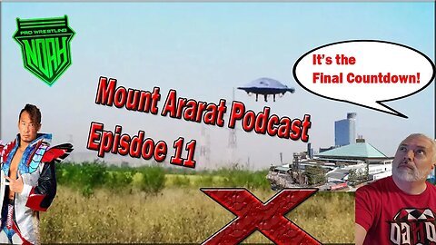 Mount Ararat; A Pro Wrestling Noah Podcast, Ep 11