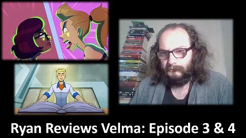 Ryan Reviews Velma: Ep 3 & 4 (With Enough Bloopers for a Blooperfest)