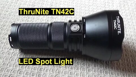 ThruNite TN42C Flashlight Hardcore Field Test Up To 5 Miles
