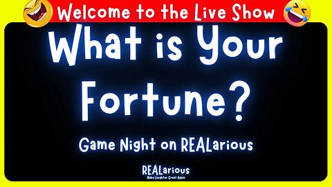 What is your Fortune? | REALarious Live Show