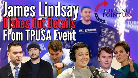 James Lindsay Shares Turning Point USA Experience on Chrissie Mayr Podcast! Wild TPUSA Event!