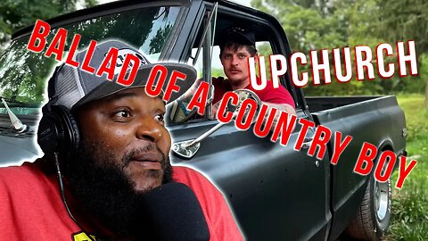 Experience the Raw Emotion of Upchurch's 'Ballad of a Country Boy'(REACTION)