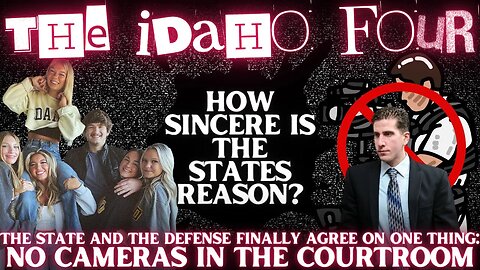 State of Idaho AGREES with Bryan Kohberger's Defense Team | Both Want CAMERAS REMOVED FROM TRIAL