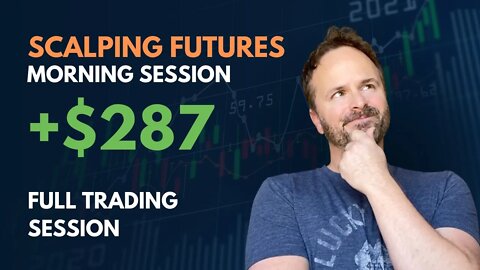 WATCH ME TRADE (Full Session) | +$287 WIN | DAY TRADING Nasdaq Futures Trading Scalping Day Trading