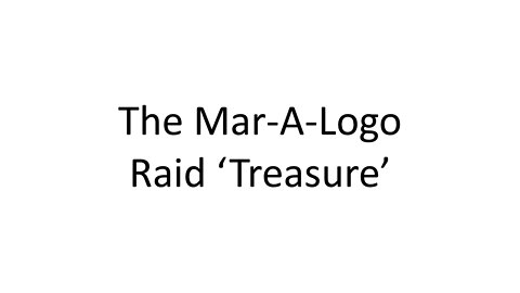 Mar-A-Logo What was there. What did they take. Was it worth it.