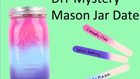 DIY Mystery mason jar date