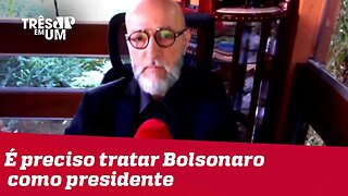 #JosiasDeSouza: É preciso tratar Bolsonaro como presidente e não como um político exótico.