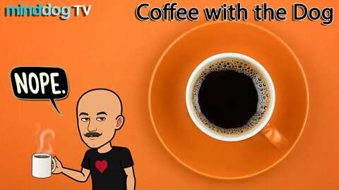 Coffee with the Dog EP 33 - Thursday is a Blurs Day