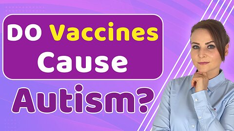 Do Vaccines Cause Autism?