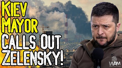KIEV MAYOR CALLS OUT ZELENSKY! - Ukraine Is Collapsing! - NEW Focus For WW3!