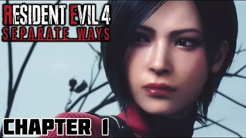 Chapter 1 - Resident Evil 4 Remake (Separate Ways DLC)