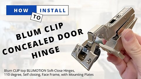 How To Install Blum CLIP top BLUMOTION Soft-Close, 110 degree, Self closing, Face Frame Hinge