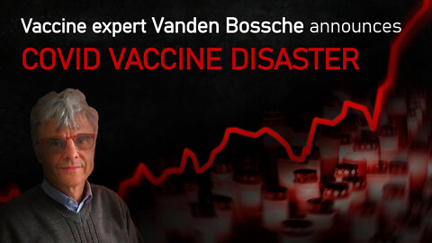 Vaccine expert Vanden Bossche announces Covid vaccine disaster | www.kla.tv/22881