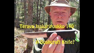 Terava Jaakaripuukko 140 - Is it still a Bushcraft knife?