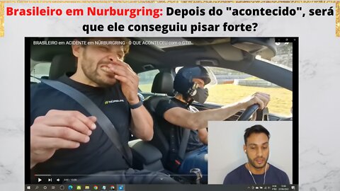 Brasileiro em Nurburgring: Após Acidente, Será que ele conseguiu acelerar forte?