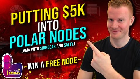 Putting $5k into Polar Nodes - AMA With Shib Bear and Salty. Giving away a free node!