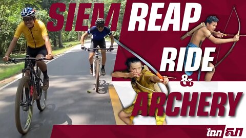 SIEM REAP Ride & Khmer Archery W/ Friends