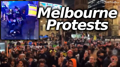 More Melbourne Protests & Police Brutality: Freedom Fighters Hit Streets; Police Hit Protestors