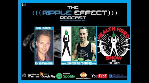 The Ripple Effect Podcast #211 (Tim James | How To Achieve A Chemical Free Body)