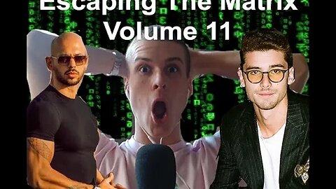 Escaping the Matrix vol 11