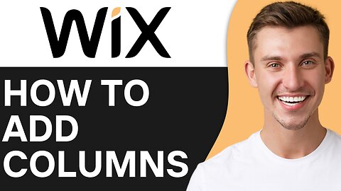 HOW TO ADD COLUMNS IN WIX
