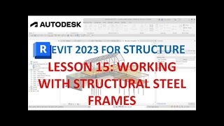REVIT 2023 STRUCTURE: LESSON 15 - WORKING WITH STRUCTURAL STEEL FRAMES