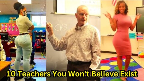 10 Teachers You Won't Believe Exist