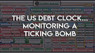 The US Debt Clock... Monitoring A Ticking Bomb