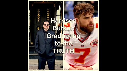 Harrison Butker- Graduating to TRUTH!