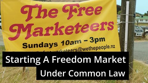 How to: Start A Freedom Market Using Common Law