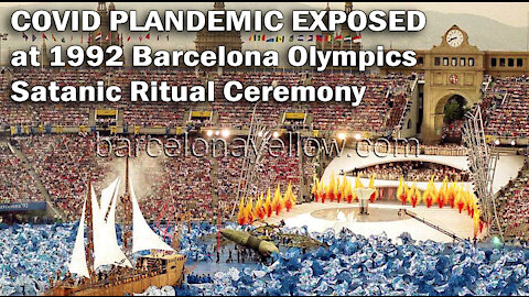 Covid Plandemic Predicted is 1992 Barcelona Olympics Open Ceremony