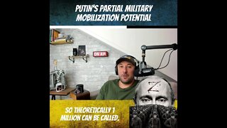 Putin’s Partial Military Mobilization Is Really A Potential 1 Million Troops Mobilized - Ukraine War