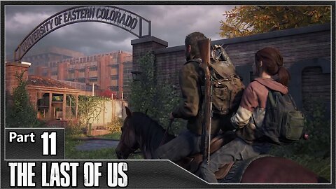 The Last Of Us, Part 11 / Go Big Horns, Science Building