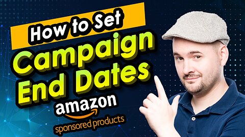 How to Set a Campaign End Date - Amazon PPC Basics (Sponsored Video Approval Issue Solution)
