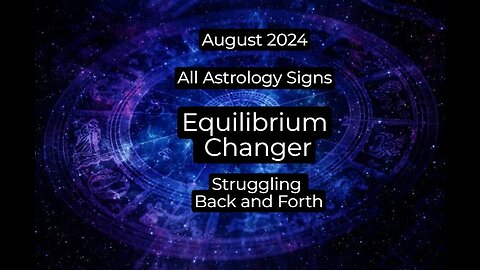 Struggles - August 2024 - Astrology Report