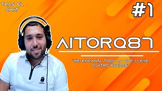 TRAS EL CHAT | CHARLANDO CON AITORQ87, COMO LLEGÓ AL FARMING? | #1