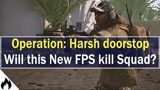 Operation: Harsh Doorstop - 50 Vs 50 Realistic Army FPS has potential to replace Squad - GamePlay