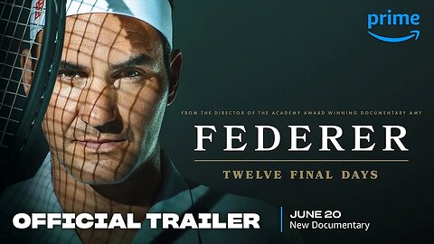 Federer: Twelve Final Days - Official Trailer | Prime Video Documentary