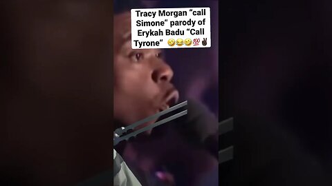 Comedian Tracy Morgan imitating @erykahbadu2414 “call Tyrone” with his male version “call Simone